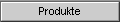 Produkte